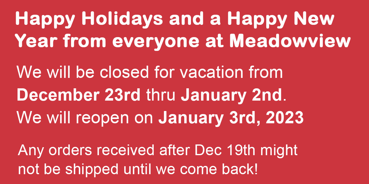 We will be closed for vacation from December 23rd thru January 2nd. We will reopen on January 3rd, 2023